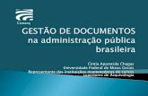 GESTÃO DE DOCUMENTOS NO BRASIL - conarq.gov.brconarq.gov.br/images/debate/Debate_pl_7920_apresent_Cintia.pdf · “Tudo que tramita aqui na minha mão, prá mim é documento. Eu