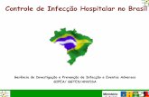 Controle de Infecção Hospitalar no Brasilanvisa.gov.br/servicosaude/controle/aula_SINAIS.pdf · do controle sanitário da produção e da comercialização de produtos e serviços