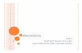 Oncologia Aula Ifiles.darlenecarvalho.webnode.com.br/200000020-af1deb0180/Oncologia... · BOGLIOLO. Patologia Geral. 3ª edição -Rio de Janeiro: Edit. Guanabara, 2004, p.175-90