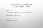 TÉCNICO EM FARMÁCIA TURMA 2018 -2019 01... · Uma caixa de ferramentas na qual se inserem estratégias e ações de vendas, propaganda, promoções, pesquisas de mercado, merchandising,