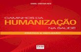 Comitê Humaniza HC FMUSP: valorização da vida e da cidadaniahc.fm.usp.br/humaniza/pdf/livro/livro_dra_izabel_rios_caminhos_da... · cultura da excelência e da gestão dos processos
