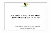 Parâmetros para a Atuação de Assistentes Sociais na Saúde · 2014-01-08 · MEC Ministério da Educação e Cultura MG Minas Gerais MS Mato Grosso do Sul MT Mato Grosso OS Organizações