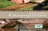 Glossário Guasqueiro - SENAR-RS · manta de lã trançada, grossa e macia, que se põe no lombo do cavalo para proteção, por baixo da carona. Xergão ou enxergão. Barbela - Corrente