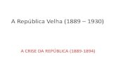 A República Velha (1889 1930) - COM OU SEM ACRÉSCIMO ...tica voltada para agroexpotação Classe média e a burguesia urbana, apoiavam atividades voltadas para o mercado interno