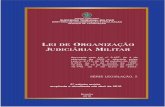 Lei de Organização Judiciária Militar - ead.stm.jus.br de Organização.pdf · SECRETARIA DO STM Dr. Moisés Francisco de Sousa (Diretor-Geral) DIRETORIA DE DOCUMENTAÇÃO E DIVULGAÇÃO
