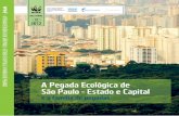 A Pegada Ecológica de São Paulo - Estado e Capital · A Fundação Instituto de Pesquisas Econômicas (FIPE) abraçou esta iniciativa ciente da sua grande importância, disponibilizando