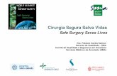 Cirurgia Segura Salva Vidas - Sobecc · ¢ SBA - COMISSÃO DE SEGURANÇA E QUALIDADE EM ANESTESIA (COMSEQ) - TEMPORÁRIA ... -Checagem de Segurança da Anestesia-Programa Global de