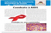 Boletim ViGilÂNCiA em SAÚDe Combate à AIDS · A hanseníase é causada por um microorganismo, ... é uma doença infecciosa aguda, comum na infância, ... Dengue – situação