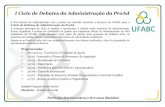I Ciclo de Debates da Administração da ProAdproad.ufabc.edu.br/images/Patrimonio/Apresentacao... · 2014-08-06 · apenas a responsabilidade pela guarda e conservação do material,