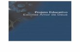 Projeto Educativo 2016 - Colégio do Amor de Deuscad.edu.pt/wp-content/uploads/2014/10/Projeto-Educativo_2016.pdf · gratuito de Deus e em ser expressão desse amor junto dos outros