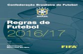 Regras de Futebol 2016/17 - Prof. Sandro de Souza | Informação … · livro de Regras de Futebol 2016/2017 pela CBF, a fim de que todos os envolvidos com o futebol, principalmente