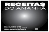 RECEITAS - alimentacaoparaoamanha.org · Este livro de receitas criadas com o mínimo de desperdício valoriza as diversas manifestações do legado cultural que abrange a região,