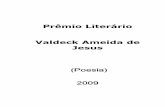 Prêmio Literário Valdeck Ameida de Jesus - rl.art.br · Thais Brasil Coelho Ilusão 36 ... O que a muito tempo já entendi sobre a vida, ... nome literário de Maria Goretti de