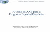 AAB VisaoProgramaEspacialBrasileiro vFinal 201011ftp.demec.ufpr.br/foguete/bibliografia/...vFinal-201011-29.pdf · A atividade espacial no Brasil teve inicio na ... Ao final da década