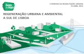REGENERAÇÃO URBANA E AMBIENTAL A SUL DE LISBOA · BAIA DO TEJO, SA Empresa do Sector Empresarial do Estado Português, criada em 2009 Incorporação, por fusão, da SNESGES –