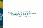 Onde estão Micro e Pequenas Empresas no Brasil Sebrae/UFs/SP/Pesquisas/onde_mpes... · informática, o serviço de transporte, as ativida-des recreativas, entre outros. ... dologia,