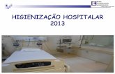 HIGIENIZAÇÃO HOSPITALAR 2013 - Conselho Nacional de … · 2017-01-31 · Higienização Hospitalar, um problema que você não vê, mas que merece muita atenção. Limpeza: Remoção