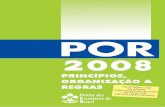 CAPA POR 2008 - Escoteiros do Brasil · Regra 100 - Mudança para o Ramo Pioneiro .....34 CAPÍTULO 10 - DO RAMO PIONEIRO Regra 101 - Ênfase do Ramo Pioneiro ...
