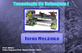 Prof. Milton Fatec Itaquera Prof. Miguel Reale / 2014profmilton.weebly.com/.../2/6/6/4/26645062/torneamento_1.pdfTornos são máquinas-ferramenta que permitem usinar peças de forma