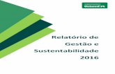 Relatório de Gestão e Sustentabilidade 2016 de Gestao 2016.pdf · Relatório de Gestão 2016 ... MAPA ESTRATÉGICO ... visando diminuição de custos e riscos operacionais. Seu