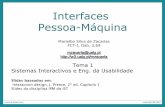 Interfaces Pessoa-Máquinaw3.ualg.pt/~mzacaria/IHM/IHM02-12-SIeUsabilidade.pdf · Slides baseados em: Interaction design, J. Preece, 2ª ed, Capítulo 1 ... – Utilizar um DVD para