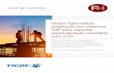 Grupo Tigre realiza ampliação nos sistemas SAP para suportar ... · SISTEMAS SAP, A TIGRE PREPAROU-SE PARA CONSOLIDAR NOVAS AQUISIÇÕES COM A FH VISÃO GERAL Indústria Construção
