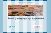 Temas Transversais em Moçambique: Educação, Paz e ... · Para permitir uma reflexão sobre o processo de introdução destes temas no Sistema Educativo Moçambicano, o Centro de