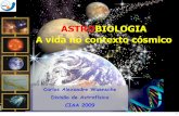 ASTROBIOLOGIA A vida no contexto cósmico - inpe.br · A vida no contexto cósmico 1. ... 12 H2O + 6 CO2 C6H12O6 + 6 O2 + 6 H2O E os ... Busca de bio-traçadores em planetas extra-solares.