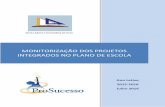MONITORIZAÇÃO DOS PROJETOS INTEGRADOS NO PLANO …ebsv.edu.azores.gov.pt/wordpress/wp-content/uploads/2016/07/... · propostas de projetos e de medidas que a EBS de Velas implementou