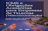ICMS e Obrigações Acessórias para Empresas de ... · Carga Tributária para Empresas de Telecomunicação ... a quantidade de movimentações aumenta dia a dia, ... regulamentação