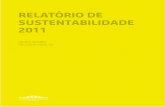 RELATÓRIO DE SUSTENTABILIDADE 2011 - Construção · de Portugal em 2011, assumindo a liderança no setor da construção (Reputation Institute) mAIO ... Inicio da Clínica de Golfe