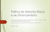 Política de Atenção Básica e seu Financiamento · respectivamente 70%, 20%, 7% e 3% do total Aumento robusto com recuperação da perda histórica para os 70% mais pobres (R$