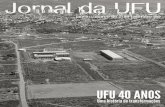 EDITORIAL - comunica.ufu.br · Criação da Escola Pré-Fundamental Nossa Casinha, ... Se você mora em Uberlândia, ... Não tenho a menor dúvida que foi a UFU quem fez a cidade
