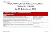 PROGRAMAÇÃO DE APRESENTAÇÃO DE TRABALHO IV FIPED dia 28 de ...fipedbrasil.com.br/fiped2012/1dia.pdf · e o efeito paidÉia: aprendizagens e tensionamentos no contexto do sistema