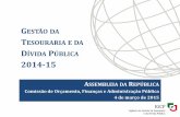 TESOURARIA E DA - igcp.pt · Índice Gestão da Tesouraria e da Dívida Pública 2014-2015 1) Missão e objetivos do IGCP 2) Evolução das condições de mercado 3) Programa de financiamento