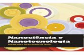 nanociência e nanotecnologia - CBPFdesafios/media/livro/Nanociencia_e_nantecnologia.pdf · 49 uma nova revolução tecnológica está em curso. trata-se da nanociência e da nanotecnologia,