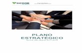 Plano Estratégico 2017 2018 Versão para publicação no Site · O posicionamento estratégico do Sicoob São Miguel estabelece o principal negócio da cooperativa, define qual é