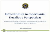 Infraestrutura Aeroportuária: Desafios e Perspectivas · Investimentos em obras de infraestrutura (reformas e expansão dos aeroportos); Melhoria da gestão (investimentos em tecnologia,
