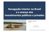 Navegação interior no Brasil e o avanço dos Investimentos ... · • Constitui-se na maior rede hidrográfica do mundo e principal via de transporte da região amazônica. Agência