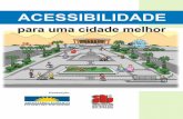 cartilha para pdf - dhnet.org.br · para uma cidade melhor Realização: ... A acessibilidade tem vantagens para todos os cidadãos, para a comunidade e para o Estado, pois permite