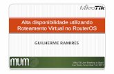 Alta disponibilidade utilizando Roteamento Virtualmum.mikrotik.com/presentations/BR11/7_Ramires.pdf · encaminhamento de pacotes em um determinado momento é chamado de roteador master