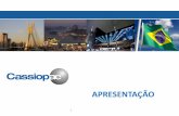 APRESENTAÇÃO - cassiopae.com · • Uma solução global multiprodutos. Cassiopae se adapta à sua empresa A qualquer organização e rede de distribuição A qualquer perfil do