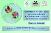 Declaração de Innocenti - IBFAN Brasil · Declaração de Innocenti: 01.08.1990 Foi adotada por países de todo o mundo e deflagrou a Iniciativa Hospital Amigo da Criança. ...