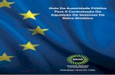 Guia Da Autoridade Pública Para A Contratação Da ... - … · às Directivas relativas à Contratação Pública da União Europeia (UE), que de˜nem um quadro legislativo para