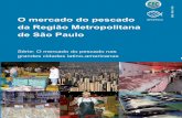 O mercado do pescado - INFOPESCA | Centro para los servicios … · 2015-04-10 · ... o relatório mostra claramente que o consumo de pescado em São Paulo ... foram consultados