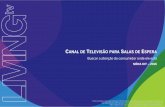 CANAL DE TELEVISÃO PARA ALAS DE SPERA - LIVING TV · MÍDIA KIT – 2016 . ... briefing e regulações vigentes (Conar, Anvisa etc) 2 Roteirização do programa 3 Produção e legendagem
