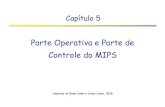 Parte Operativa e Parte de Controle do MIPS - facom.ufu.brclaudio/Cursos/AOC2/Slides/microarquitetura.pdf · Dados” ou, em inglês, “Datapath” ... 1000 0000 0000 0011 16 bits