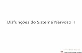 Disfunções do Sistema Nervoso II - enfermeirodiogo.comenfermeirodiogo.com/pdf/clinica-medica/doencas-do-sistema-nervoso... · MENINGITE –É a inflamação das meninges, as membrana