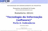 “Tecnologia da Informação (software)” - .:MPCM da... · - Formalização dos sistemas: estão relacionados à tecnologia da informação (TI), aos processos de negócios, ao