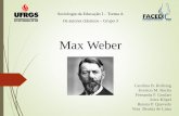 Max Weber - aulasprofeneusa.pbworks.comaulasprofeneusa.pbworks.com/w/file/fetch/120565563/Apresentacao... · Estudos de Metodologia (1922) Weber propõe uma concepção específica